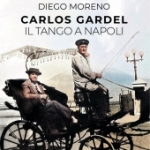 CARLOS GARDEL - Il Tango a Napoli - copertina libro